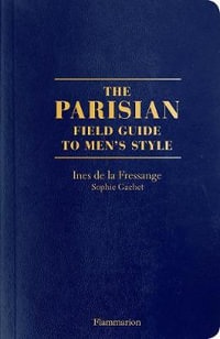 The Parisian Field Guide to Men's Style - Ines de la Fressange