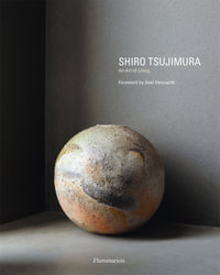 Shiro Tsujimura : Ceramic Art and Painting