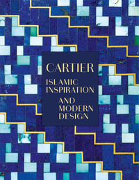 Cartier : Islamic Inspiration and Modern Design - Evelyne Possémé