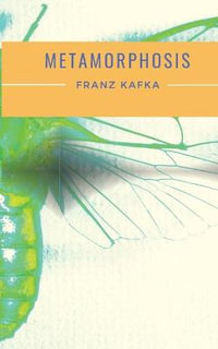 Metamorphosis : A 1915 novella written by Franz Kafka and one of Kafka's best-known works - Franz Kafka