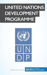 United Nations Development Programme : Leading the way to development - 50minutes