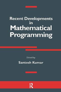 Recent Developments in Mathematical Programming - Santosh Kumar