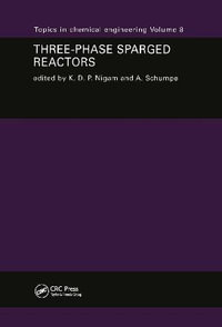 Three-Phase Sparged Reactors : Topics in Chemical Engineering - A. Schumpe