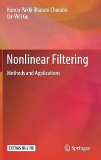 Nonlinear Filtering : Methods and Applications - Da-Wei Gu