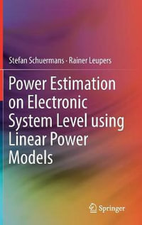 Power Estimation on Electronic System Level using Linear Power Models - Stefan Schuermans