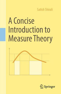 A Concise Introduction to Measure Theory - Satish Shirali