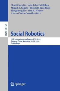 Social Robotics : 10th International Conference, ICSR 2018, Qingdao, China, November 28 - 30, 2018, Proceedings - Shuzhi Sam Ge