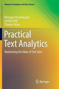 Practical Text Analytics : Maximizing the Value of Text Data - Chelsey Hill