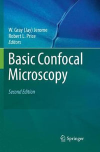 Basic Confocal Microscopy - Robert L. Price