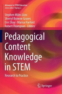 Pedagogical Content Knowledge in STEM : Research to Practice - Erin Shay