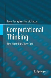 Computational Thinking : First Algorithms, Then Code - Paolo Ferragina