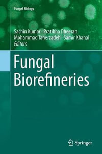 Fungal Biorefineries : Fungal Biology - Mohammad Taherzadeh