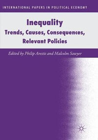 Inequality : Trends, Causes, Consequences, Relevant Policies - Malcolm Sawyer