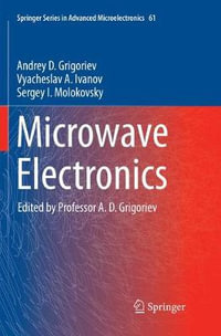 Microwave Electronics : Springer Series in Advanced Microelectronics - Andrey D. Grigoriev