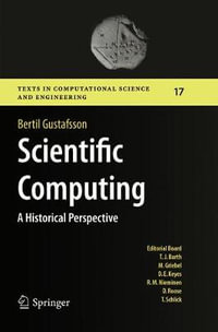 Scientific Computing : A Historical Perspective - Bertil Gustafsson