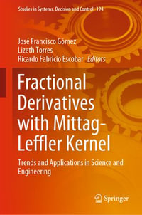 Fractional Derivatives with Mittag-Leffler Kernel : Trends and Applications in Science and Engineering - José Francisco Gómez