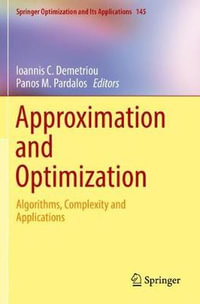 Approximation and Optimization : Algorithms, Complexity and Applications - Ioannis C. Demetriou