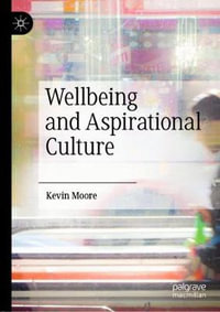 Wellbeing and Aspirational Culture - Kevin Moore