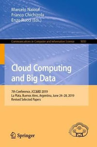Cloud Computing and Big Data : 7th Conference, JCC &BD 2019, La Plata, Buenos Aires, Argentina, June 24-28, 2019, Revised Selected Papers - Enzo Rucci