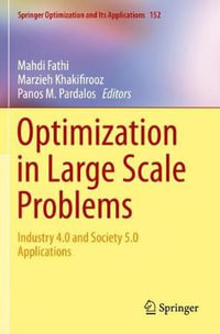 Optimization in Large Scale Problems : Industry 4.0 and Society 5.0 Applications - Mahdi Fathi