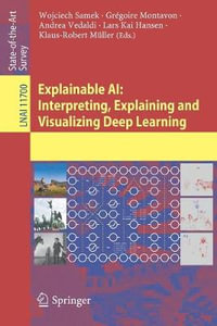 Explainable AI : Interpreting, Explaining and Visualizing Deep Learning - Andrea Vedaldi