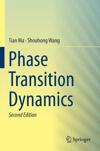 Phase Transition Dynamics - Shouhong Wang