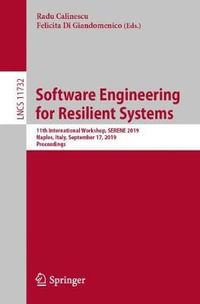 Software Engineering for Resilient Systems : 11th International Workshop, SERENE 2019, Naples, Italy, September 17, 2019, Proceedings - Felicita Di Giandomenico