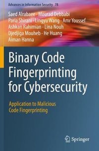 Binary Code Fingerprinting for Cybersecurity : Application to Malicious Code Fingerprinting - Aiman Hanna