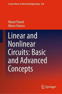 Linear and Nonlinear Circuits: Basic and Advanced Concepts : Volume 2 - Marco Storace