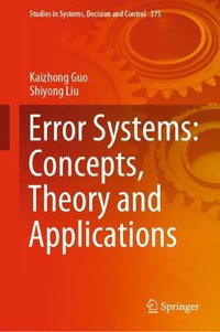 Error Systems : Concepts, Theory and Applications - Kaizhong Guo