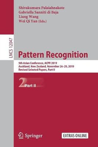 Pattern Recognition : 5th Asian Conference, ACPR 2019, Auckland, New Zealand, November 26â"29, 2019, Revised Selected Papers, Part II - Gabriella Sanniti di Baja