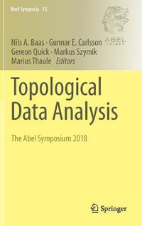 Topological Data Analysis : The Abel Symposium 2018 - Gereon Quick