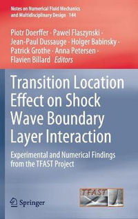 Transition Location Effect on Shock Wave Boundary Layer Interaction : Experimental and Numerical Findings from the TFAST Project - Anna Petersen
