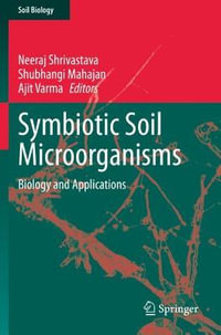 Symbiotic Soil Microorganisms : Biology and Applications - Ajit Varma