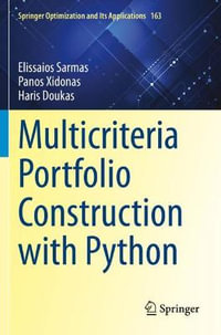 Multicriteria Portfolio Construction with Python : Springer Optimization and Its Applications - Elissaios Sarmas