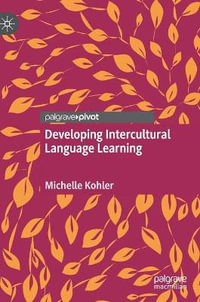 Developing Intercultural Language Learning - Michelle Kohler
