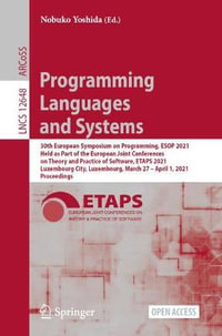 Programming Languages and Systems : 30th European Symposium on Programming, ESOP 2021, Held as Part of the European Joint Conferences on Theory and Practice of Software, ETAPS 2021, Luxembourg City, Luxembourg, March 27 - April 1, 2021, Proceedings - Nobuko Yoshida