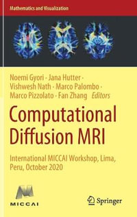 Computational Diffusion MRI : International MICCAI Workshop, Lima, Peru, October 2020 - Fan Zhang
