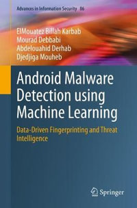 Android Malware Detection using Machine Learning : Data-Driven Fingerprinting and Threat Intelligence - Abdelouahid Derhab
