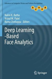 Deep Learning-Based Face Analytics : Advances in Computer Vision and Pattern Recognition - Nalini K Ratha