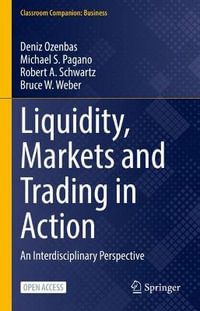Liquidity, Markets and Trading in Action : An Interdisciplinary Perspective - Bruce W. Weber