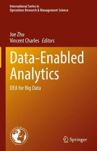 Data-Enabled Analytics : DEA for Big Data - Joe Zhu