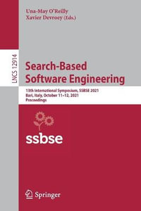 Search-Based Software Engineering : 13th International Symposium, SSBSE 2021, Bari, Italy, October 11â"12, 2021, Proceedings - Una-May O'Reilly
