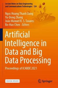 Artificial Intelligence in Data and Big Data Processing : Proceedings of ICABDE 2021 - Bo-Hao Chen