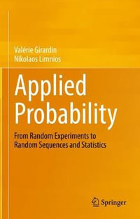 Applied Probability : From Random Experiments to Random Sequences and Statistics - Nikolaos Limnios