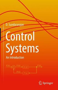Control Systems : An Introduction - Dr. D. Sundararajan