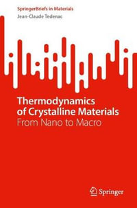 Thermodynamics of Crystalline Materials : From Nano to Macro - Jean-Claude Tedenac