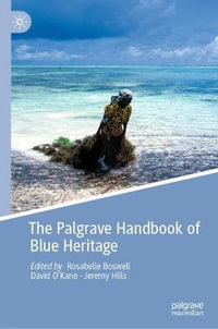 The Palgrave Handbook of Blue Heritage - Rosabelle Boswell