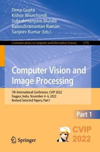 Computer Vision and Image Processing : 7th International Conference, CVIP 2022, Nagpur, India, November 4-6, 2022, Revised Selected Papers, Part I - Deep Gupta