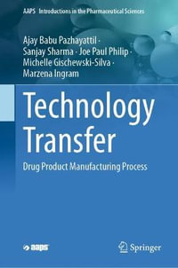 Drug Product Manufacturing Process : Technology Transfer - Ajay Babu Pazhayattil